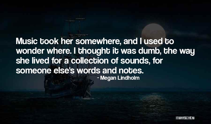 Megan Lindholm Quotes 1959629