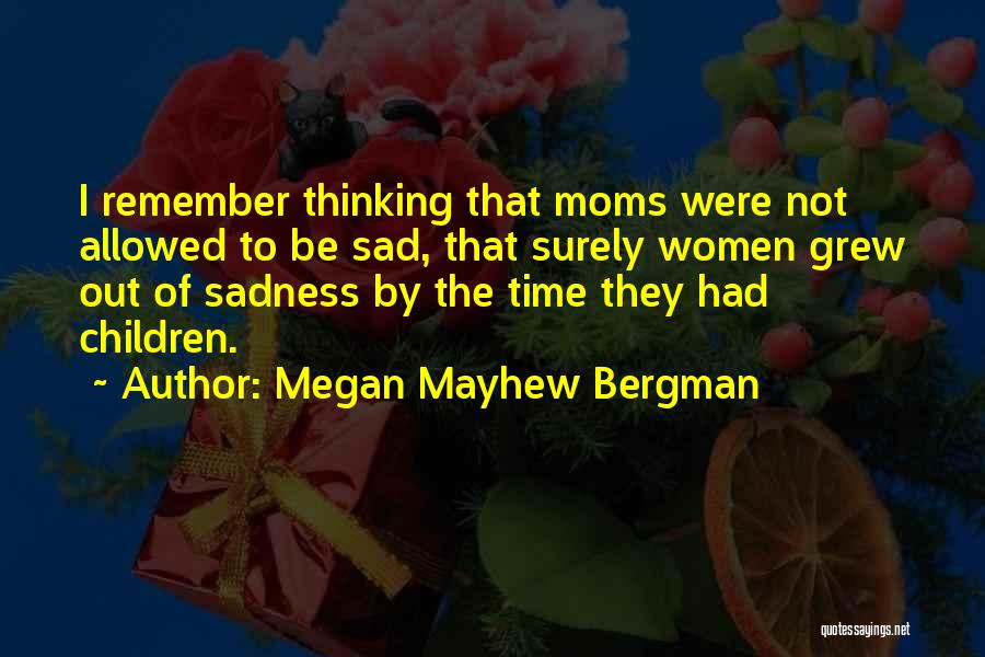 Megan Mayhew Bergman Quotes 121602