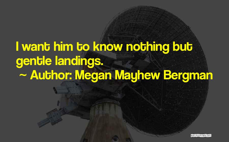 Megan Mayhew Bergman Quotes 1519300