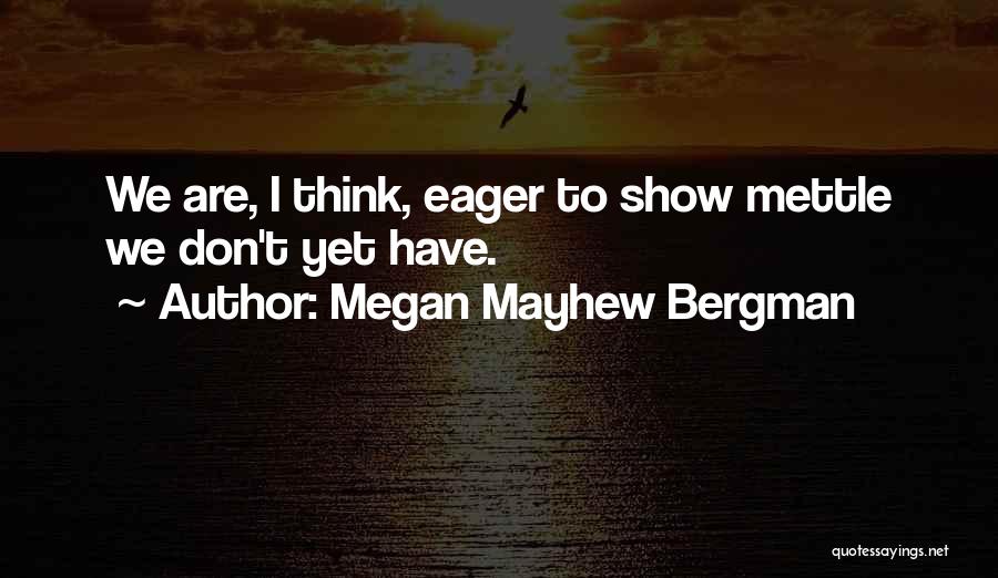 Megan Mayhew Bergman Quotes 1555107