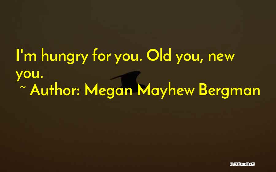 Megan Mayhew Bergman Quotes 618740