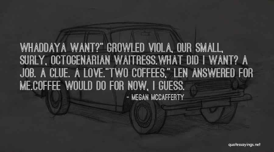 Megan McCafferty Quotes 2149841