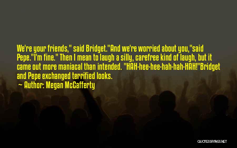 Megan McCafferty Quotes 2257462