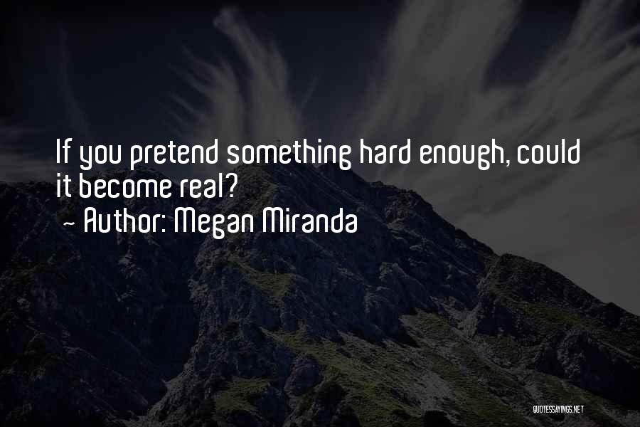 Megan Miranda Quotes 106740