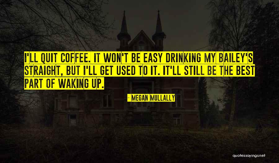 Megan Mullally Quotes 1453446