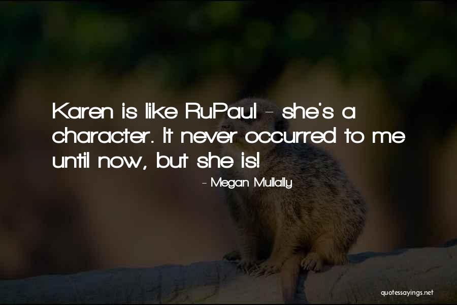 Megan Mullally Quotes 1488149 Megan Mullally Quotes 1488149