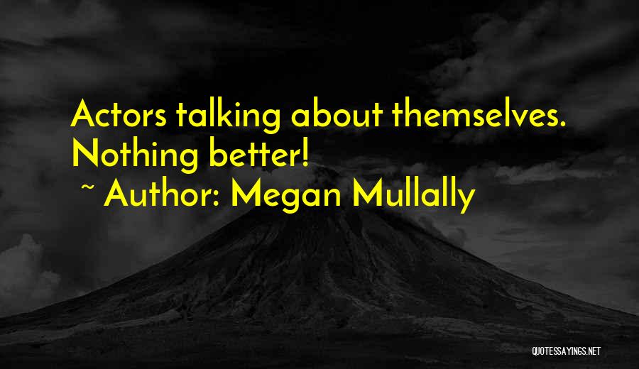 Megan Mullally Quotes 1521856