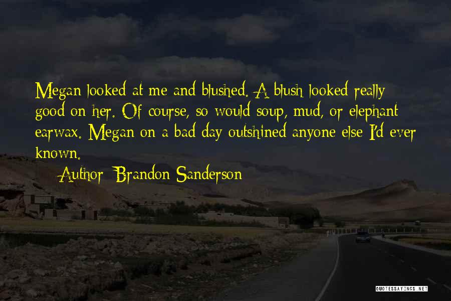 Megan Quotes By Brandon Sanderson