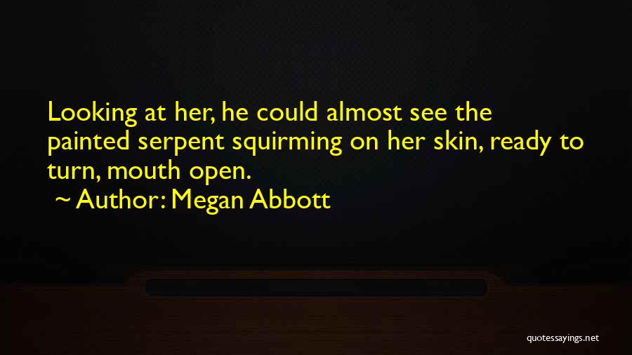 Megan Quotes By Megan Abbott