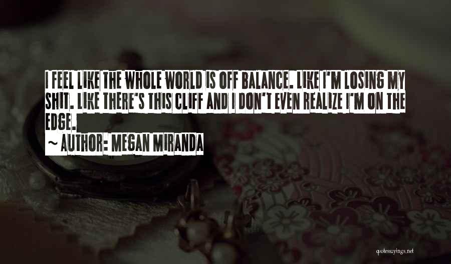 Megan Quotes By Megan Miranda