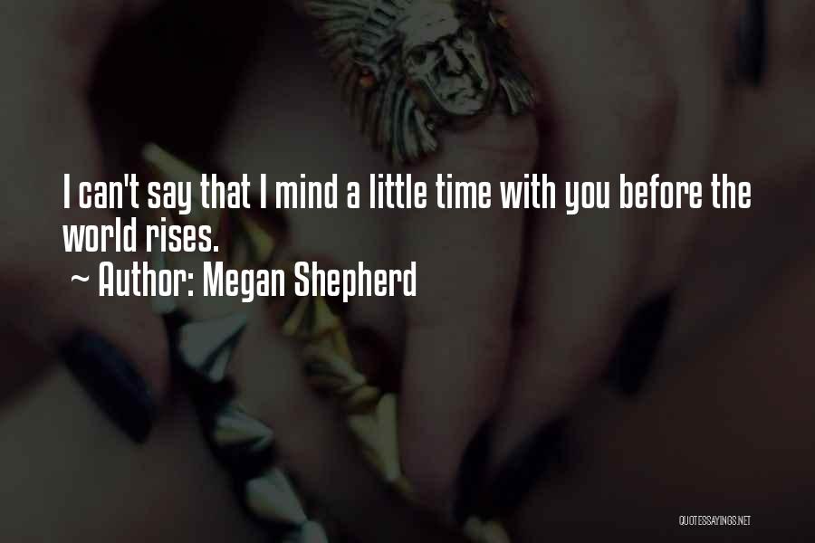 Megan Quotes By Megan Shepherd