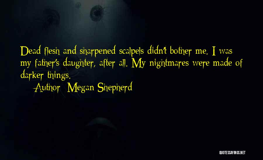 Megan Shepherd Quotes 1253940