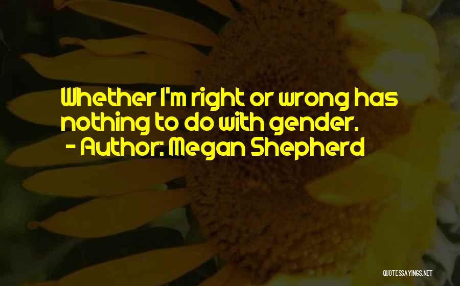 Megan Shepherd Quotes 1744088