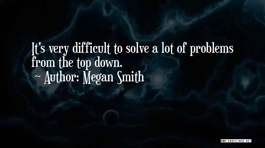 Megan Smith Quotes 600717