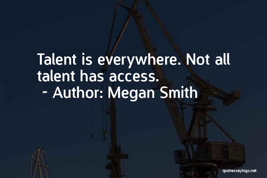 Megan Smith Quotes 854991