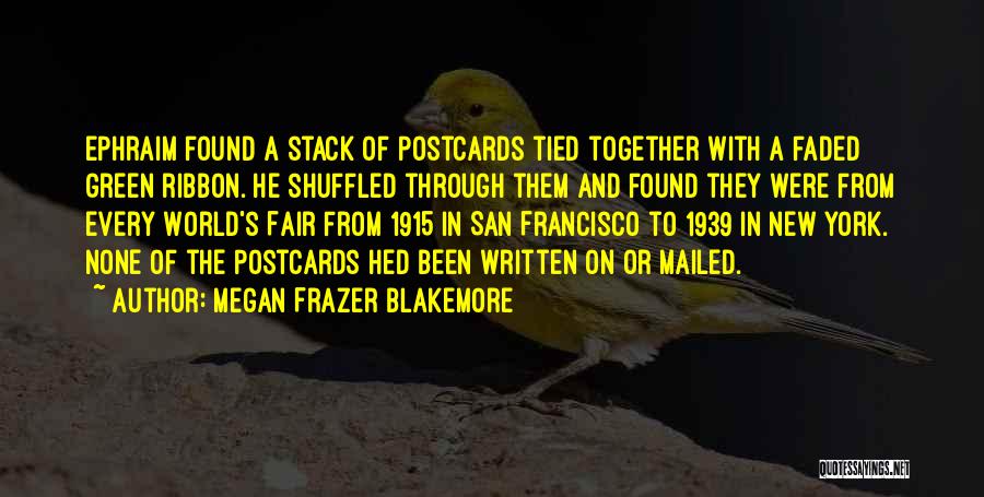 Megan Stack Quotes By Megan Frazer Blakemore