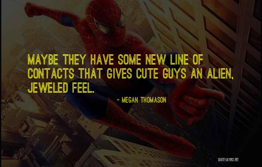 Megan Thomason Quotes 1439903