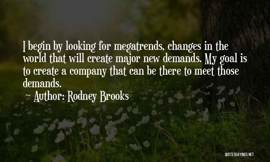 Megatrends Quotes By Rodney Brooks