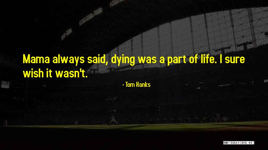 Megestrol Quotes By Tom Hanks