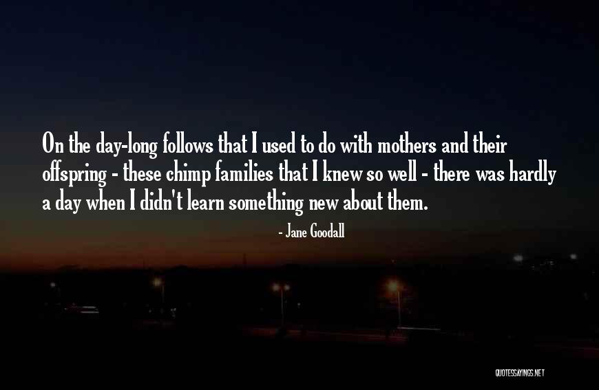 Megfelelni Quotes By Jane Goodall Megfelelni Quotes By Jane Goodall