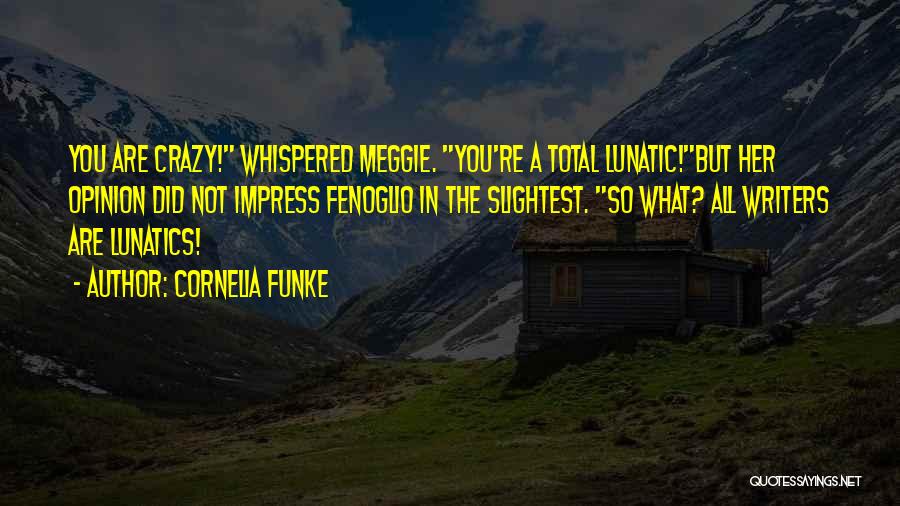 Meggie's Quotes By Cornelia Funke