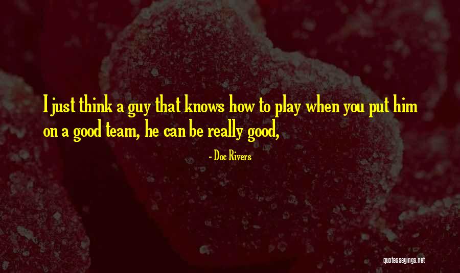 Meggyes Piskota Quotes By Doc Rivers Meggyes Piskota Quotes By Doc Rivers