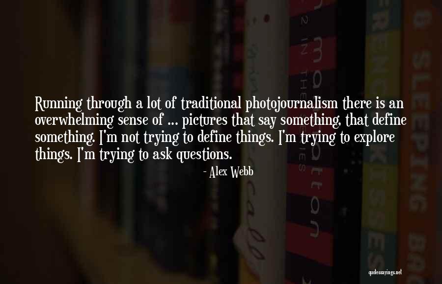 Meggyes Pite Quotes By Alex Webb Meggyes Pite Quotes By Alex Webb