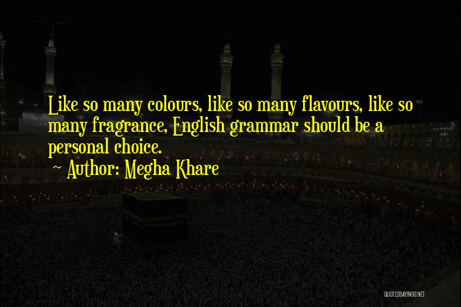 Megha Quotes By Megha Khare