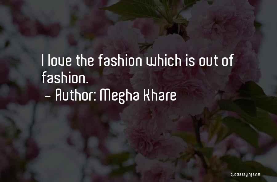 Megha Quotes By Megha Khare