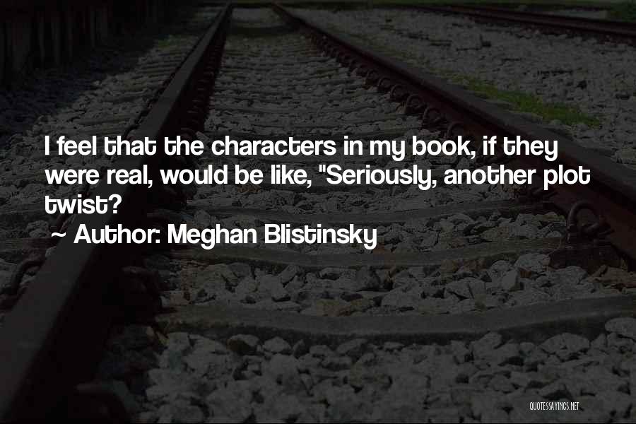 Meghan Blistinsky Quotes 1104890