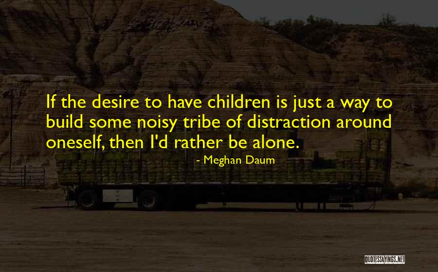 Meghan Daum Quotes 282504