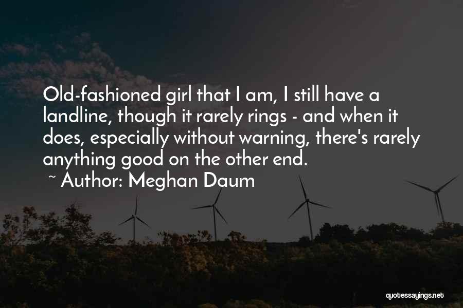 Meghan Daum Quotes 338835