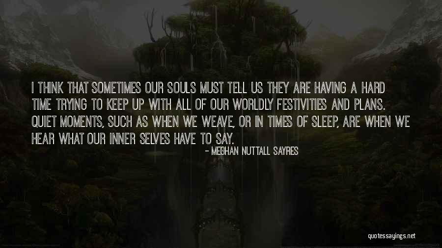 Meghan Nuttall Sayres Quotes 2059457 Meghan Nuttall Sayres Quotes 2059457