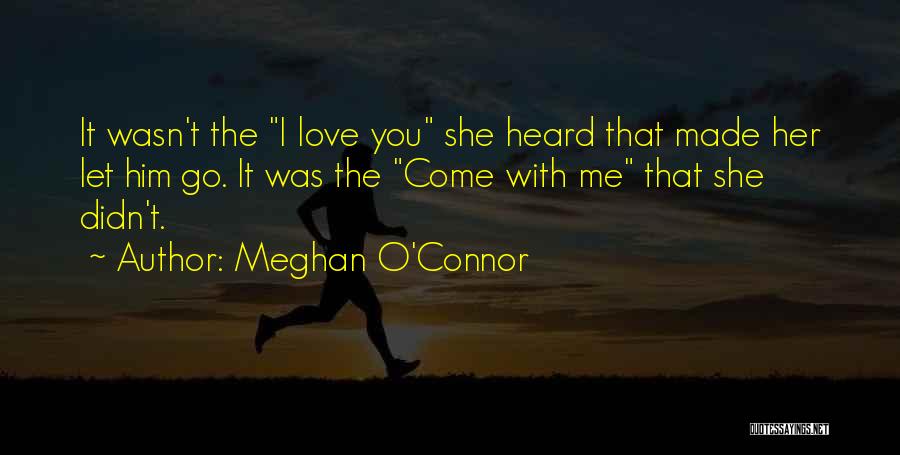 Meghan O'Connor Quotes 1319960
