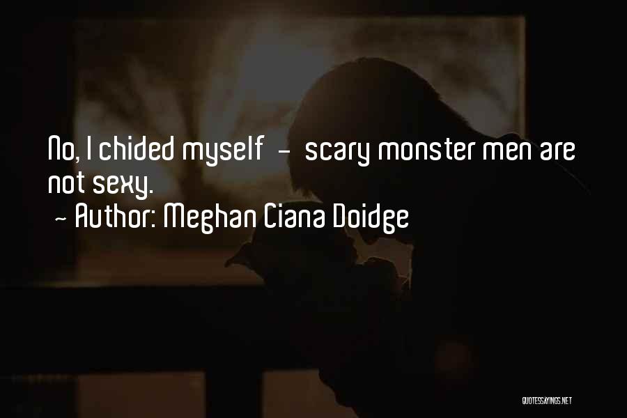 Meghan Quotes By Meghan Ciana Doidge