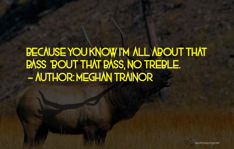 Meghan Trainor Quotes 1490325