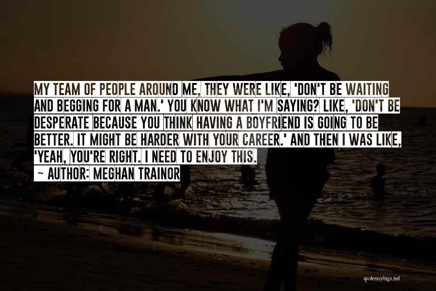 Meghan Trainor Quotes 754272