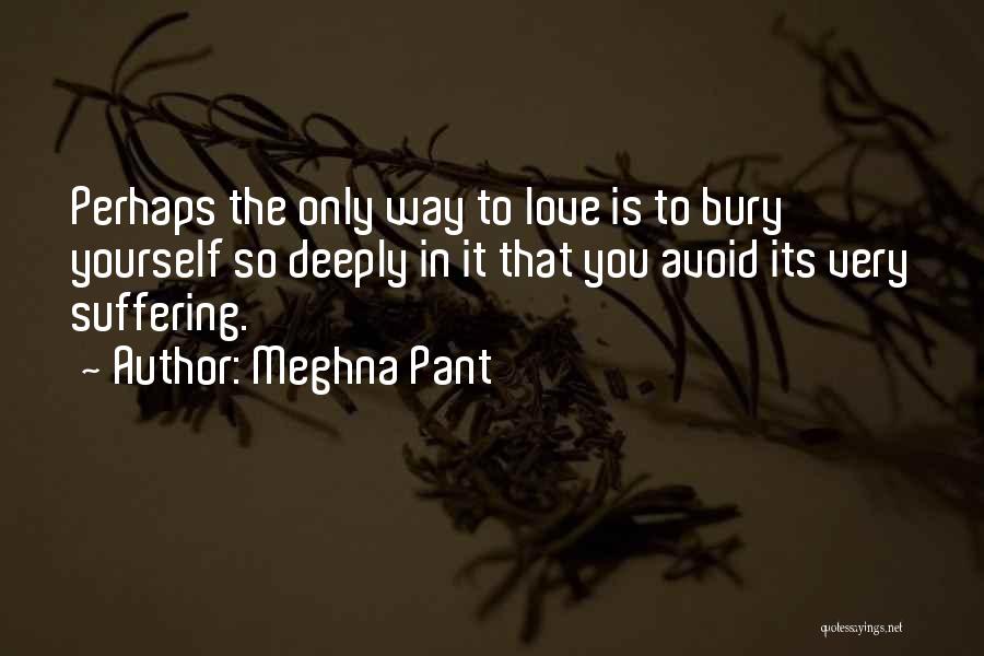 Meghna Pant Quotes 971562