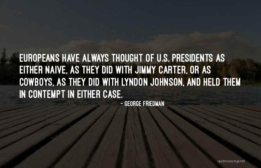 Megobari Simgera Quotes By George Friedman Megobari Simgera Quotes By George Friedman