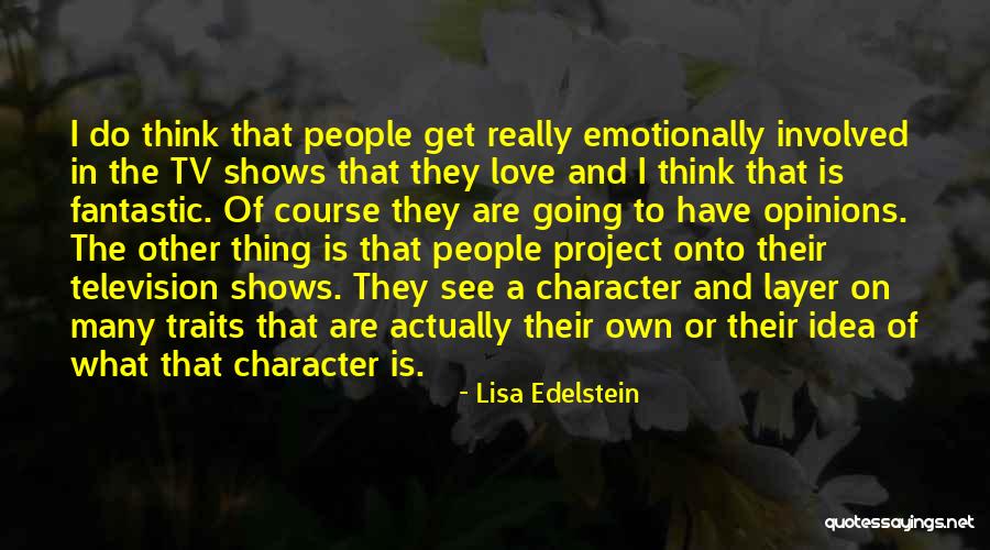 Megvan Vagy Quotes By Lisa Edelstein Megvan Vagy Quotes By Lisa Edelstein