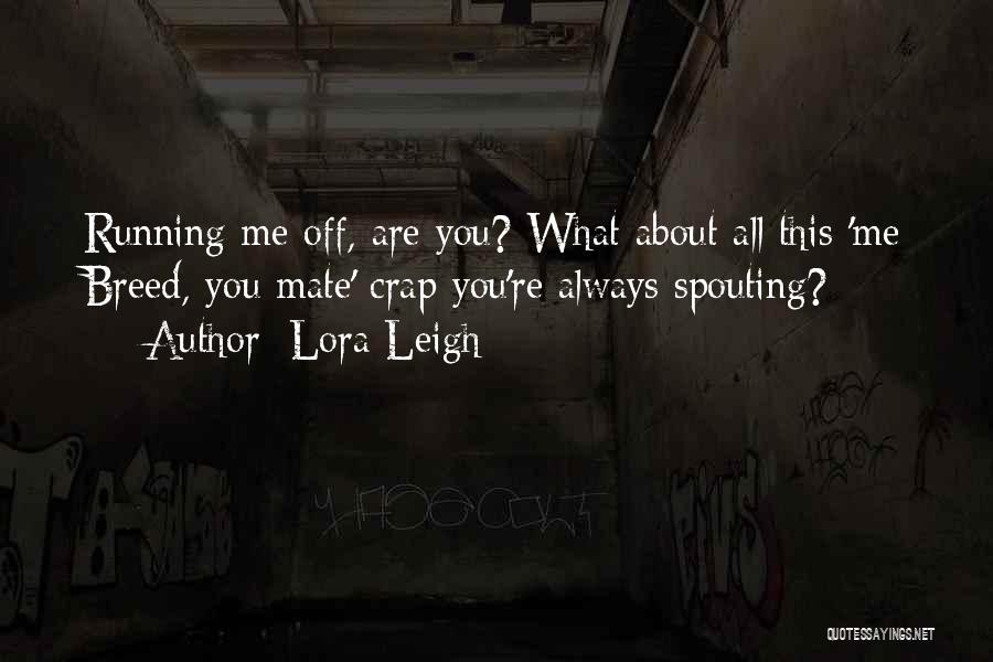 Megyeri S Ra Quotes By Lora Leigh