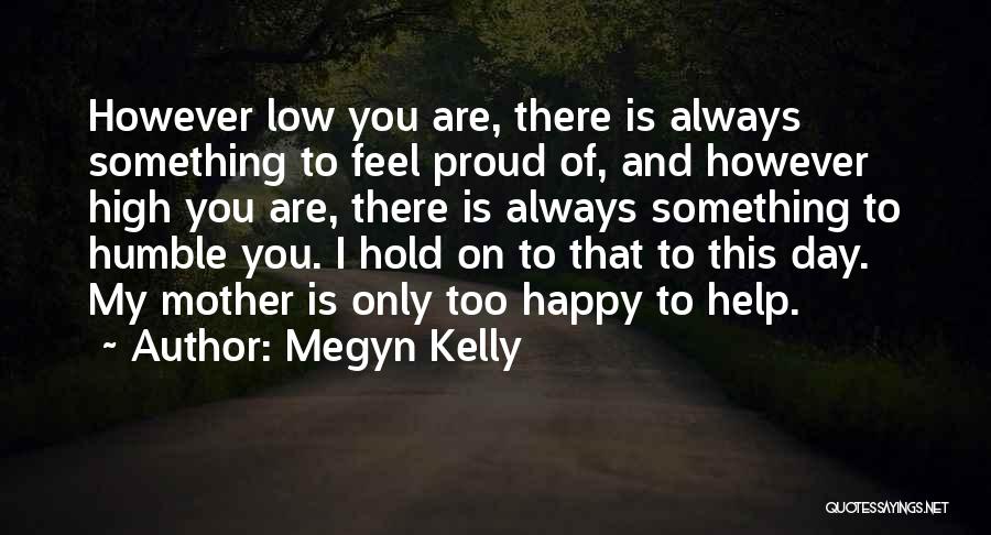 Megyn Kelly Quotes 1640446