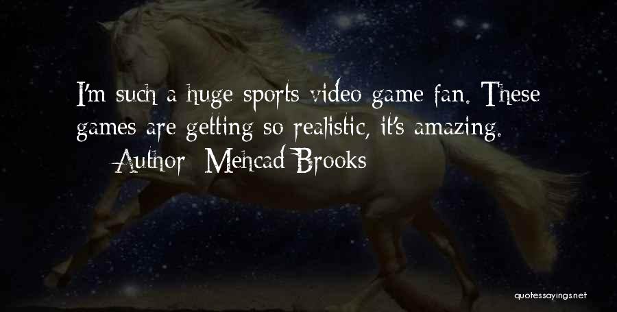 Mehcad Brooks Quotes 1800478