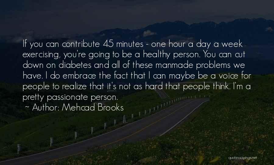 Mehcad Brooks Quotes 446582