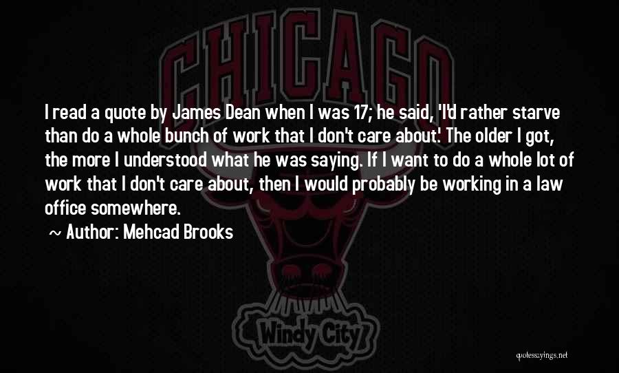 Mehcad Brooks Quotes 604914