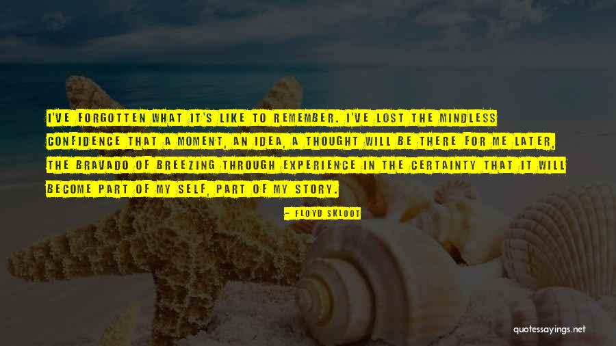 Mehdia Kenitra Quotes By Floyd Skloot Mehdia Kenitra Quotes By Floyd Skloot