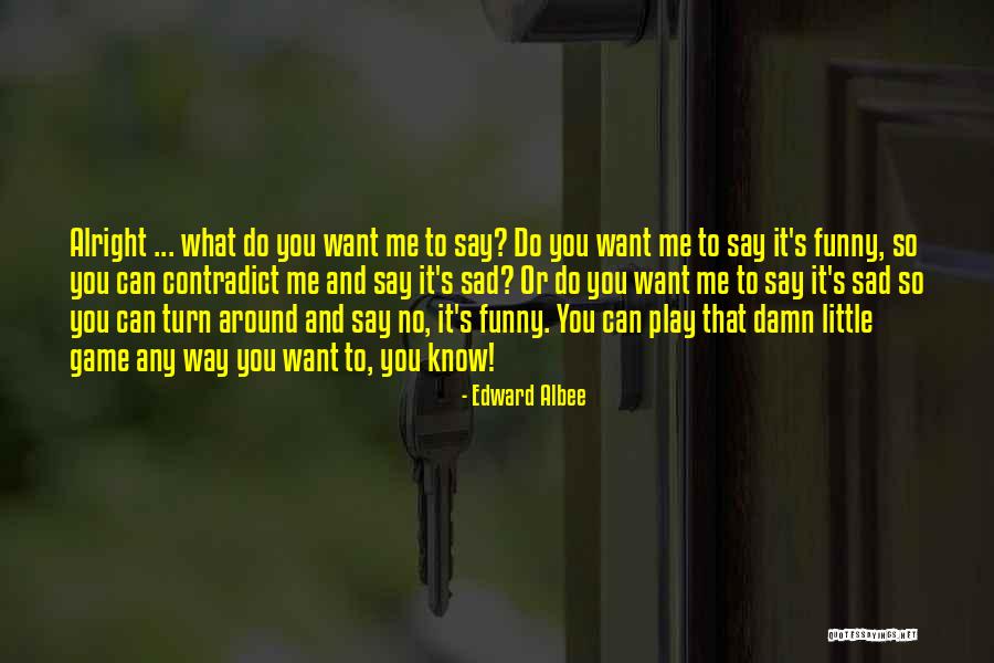 Mehira Blazer Quotes By Edward Albee Mehira Blazer Quotes By Edward Albee