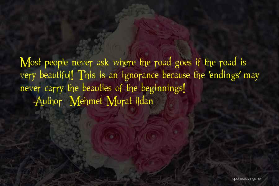 Mehmet Ildan Quotes By Mehmet Murat Ildan