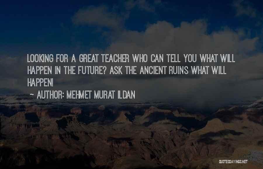 Mehmet Ildan Quotes By Mehmet Murat Ildan