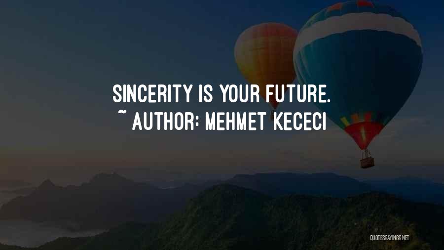 Mehmet Kececi Quotes 2042089